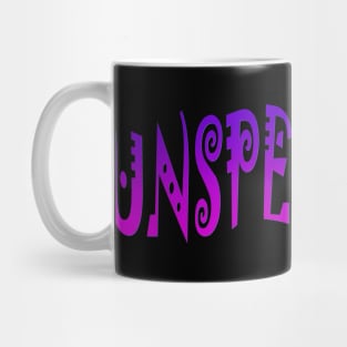 Unspoken or Unspeakable words Mug